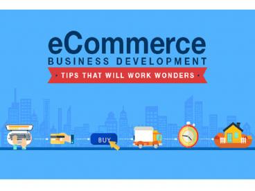 eCommerce Business Development Tips That Will Work Wonders