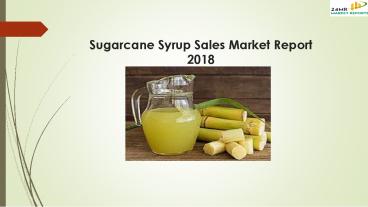 Sugarcane Syrup Sales Market Report 2018