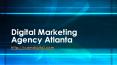 Digital Marketing Agency Atlanta PowerPoint PPT Presentation