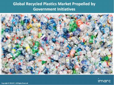 Global Recycled Plastics Market Overview 2018 | Growth, Demand and Forecast Research Report to 2023