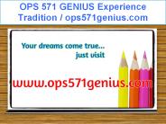 OPS 571 GENIUS Experience Tradition / ops571genius.com