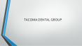 Best Cosmetic Dentist - Top Dentist in Tacoma WA | TacomaDentalGroup PowerPoint PPT Presentation