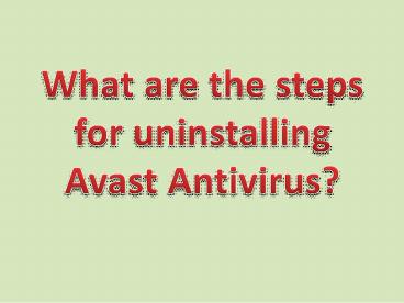 What are the steps for uninstalling Avast Antivirus?
