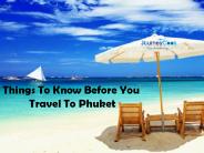 Things To Know Before You Travel To Phuket
