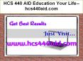 HCS 440 AID Education Your Life--hcs440aid.com PowerPoint PPT Presentation