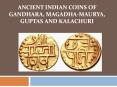 Ancient Indian Coins of Gandhara, Magadha-Maurya, Guptas and Kalachuri PowerPoint PPT Presentation