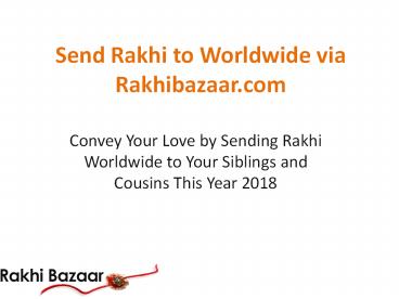 Send Rakhi to Worldwide via Rakhibazaar.com