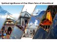 Spiritual Significance of Char Dham Yatra of Uttarakhand PowerPoint PPT Presentation