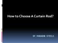 How to Choose A Curtain Rod? PowerPoint PPT Presentation