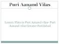 Puri Aanand vilas Faridabad-3 BHk in Aanand vilas PowerPoint PPT Presentation