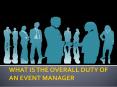 What is the overall duty of an event manager PowerPoint PPT Presentation