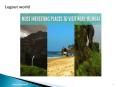 Most Interesting Places to Visit near Mumbai | Logout World PowerPoint PPT Presentation