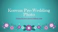 Korean Pre-Wedding Photo PowerPoint PPT Presentation