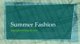 Summer Fashion PowerPoint PPT Presentation