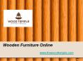 Check Out for Wooden Furniture Online - www.thewoodtemple.com