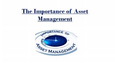 The Importance of Asset Management
