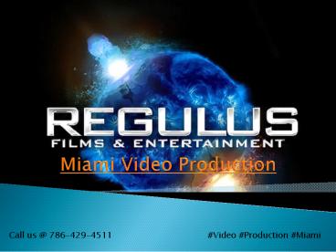 Regulus Films -Miami Video Production Services
