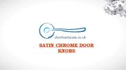 Door hardware UK - SATIN CHROME DOOR KNOBS