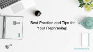 Best Practice and Tips for Your Rephrasing!