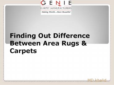 Finding Out Difference Between Area Rugs & Carpets! (1)