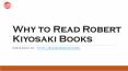 Why to Read Robert Kiyosaki Books PowerPoint PPT Presentation