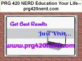 PRG 420 NERD Education Your Life--prg420nerd.com PowerPoint PPT Presentation