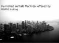 Furnished rentals Montreal offered by Home trotting PowerPoint PPT Presentation