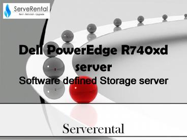 Dell PowerEdge R740xd server| dell server rental