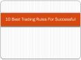 10 Best Trading Rules For Successful Trading PowerPoint PPT Presentation