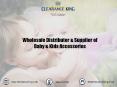 Baby and Kids Accessories Wholesaler in UK PowerPoint PPT Presentation