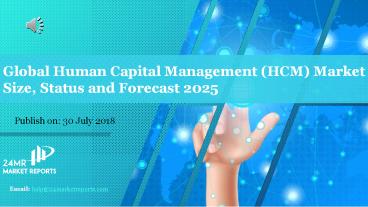 Global Human Capital Management (HCM) Market Size, Status and Forecast 2025