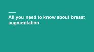 All you need to know about Breast augmentation