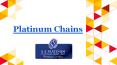 SSPlatinum - Platinum Chains PowerPoint PPT Presentation