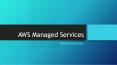 AWS Managed Services PowerPoint PPT Presentation