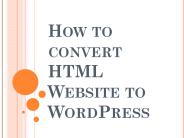 How to convert HTML Website to WordPress