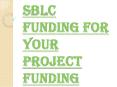 SBLC Funding or Monetizing of Bank Instruments PowerPoint PPT Presentation