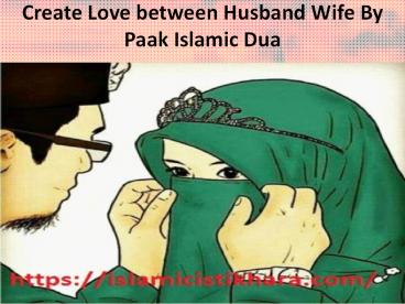 Paak Dua To Create Love Between Husband Wife
