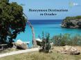 Best Honeymoon Destinations in October PowerPoint PPT Presentation