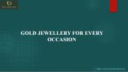 GOLD JEWELLERY FOR EVERY OCCASION