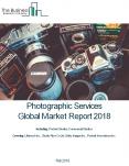 Photographic Services Global Market Report 2018 PowerPoint PPT Presentation