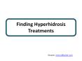 Finding Hyperhidrosis Treatments PowerPoint PPT Presentation
