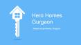 Hero Homes Gurgaon | Hero Homes Gurgaon Sector 104 PowerPoint PPT Presentation
