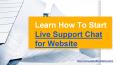 Learn How To Start Live Support Chat for Website PowerPoint PPT Presentation