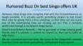 Rumored Buzz On best bingo offers UK PowerPoint PPT Presentation