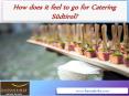 How does it feel to go for Catering Südtirol? PowerPoint PPT Presentation