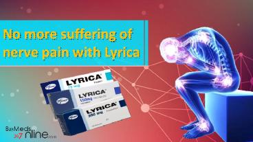 No more suffering of nerve pain with Lyrica