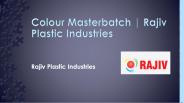 Colour Masterbatch | Rajiv Plastic Industries