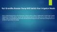 Yes! Grundfos Booster Pump Will Satisfy Your Irrigation Needs PowerPoint PPT Presentation