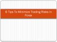 6  Tips to Minimize Trading Risks in Forex PowerPoint PPT Presentation