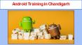 Android Training in Chandigarh (19) PowerPoint PPT Presentation